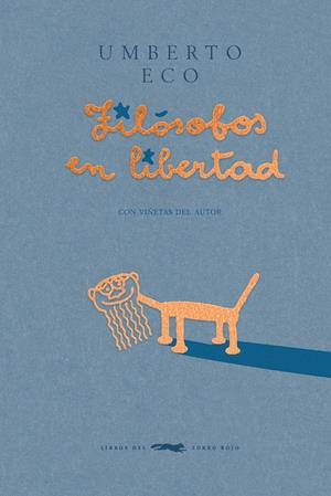 FILÓSOFOS EN LIBERTAD | 9788412782035 | ECO, UMBERTO