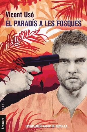EL PARADÍS A LES FOSQUES | 9788490269008TA | USÓ, VICENT