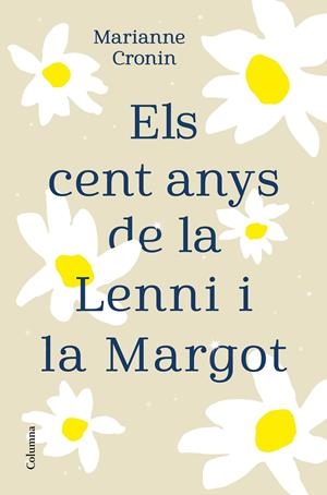 ELS CENT ANYS DE LA LENNI I LA MARGOT | 9788466427395TA | CRONIN, MARIANNE
