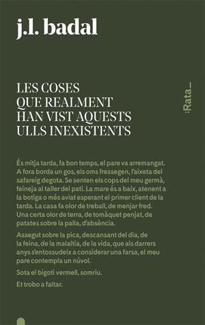 LES COSES QUE REALMENT HAN VIST AQUESTS ULLS INEXISTENTS | 9788416738144TA | BADAL, JOSEP LLUÍS