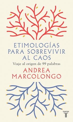 ETIMOLOGÍAS PARA SOBREVIVIR AL CAOS | 9788430623839 | MARCOLONGO, ANDREA