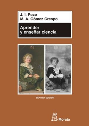 APRENDER Y ENSEÑAR CIENCIA | 9788471124401TA | POZO MUNICIO, JUAN IGNACIO/GÓMEZ CRESPO, MIGUEL ÁNGEL