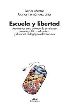 ESCUELA Y LIBERTAD | 9788446055235 | MESTRE MARCOTEGUI, FRANCISCO JAVIER/FERNÁNDEZ LIRIA, CARLOS