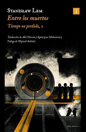 ENTRE LOS MUERTOS. TIEMPO NO PERDIDO, 2 | 9788419581419 | LEM, STANISLAW