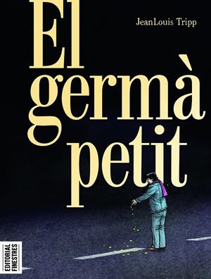 EL GERMÀ PETIT | 9788419523211 | TRIPP, JEANLOUIS