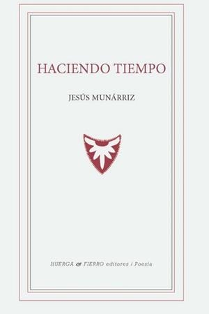 HACIENDO TIEMPO | 9788412679243 | MUNARRIZ 1940-, JESÚS