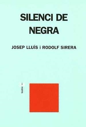 SILENCI DE NEGRA | 9788475026169TA | SIRERA, JOSEP LLUIS I RODOLF