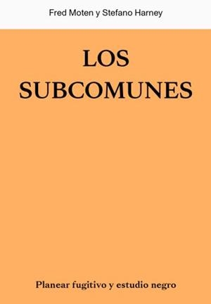 LXS SUBCOMUNES | 9788412449020 | MOTEN, FRED / HARNEY, STEFANO