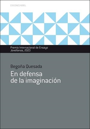 EN DEFENSA DE LA IMAGINACIÓN | 9788484597926 | QUESADA TOCINO, BEGOÑA