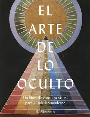 EL ARTE DE LO OCULTO | 9788446055310 | ELIZABETH, S.