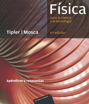FÍSICA PARA LA CIENCIA Y LA TECNOLOGÍA: APÉNDICES Y RESPUESTAS | 9788429144345 | TIPLER, PAUL ALLEN / MOSCA, GENE