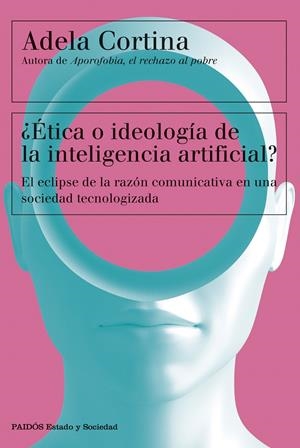 ¿ÉTICA O IDEOLOGÍA DE LA INTELIGENCIA ARTIFICIAL? | 9788449342790 | CORTINA, ADELA