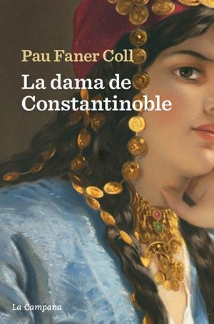 LA DAMA DE CONSTANTINOBLE | 9788419245793TA | FANER COLL, PAU