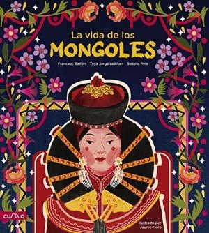 LA VIDA DE LOS MONGOLES | 9788482896939 | PEIX CRUZ, SUSANA / JARGALSAIKHAN, TUYA / BAILÓN, FRANCESC
