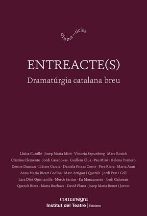 ENTREACTE(S) | 9788410161313 | CUNILLÉ, LLUÏSA / MIRÓ, JOSEP MARIA / SZPUNBERG, VICTORIA / ROSICH, MARC / CLEMENTE, CRISTINA / CASA