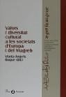 VALORS I DIVERSITAT CULTURAL A LES SOCIETATS D'EUROPA I DEL MAGREB | 9788482565606TA | ROQUE, M. ANGELS
