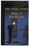HIMNO AL FINAL DEL VIAJE | 9788401385520TA | HANSEN, ERIK FOSNES