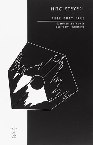 ARTE DUTY FREE | 9789871622641 | HITO STEYERL