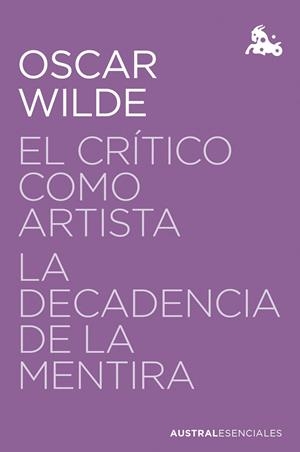EL CRÍTICO COMO ARTISTA / LA DECADENCIA DE LA MENTIRA | 9788467076097 | WILDE, OSCAR
