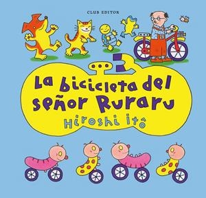 LA BICICLETA DEL SEÑOR RURARU | 9788473294683 | ITÔ, HIROSHI