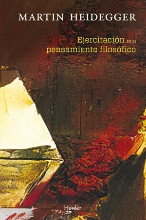 EJERCITACIÓN EN EL PENSAMIENTO FILOSÓFICO | 9788425426384 | HEIDEGGER, MARTIN