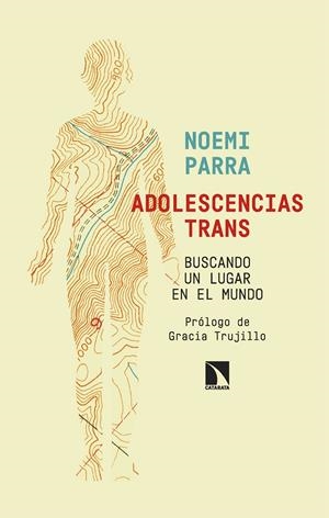 ADOLESCENCIAS TRANS. BUSCANDO UN LUGAR EN EL MUNDO | 9788410672550 | PARRA, NOEMÍ