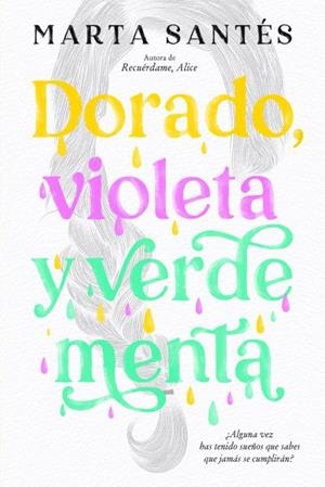 DORADO, VIOLETA Y VERDE MENTA | 9788419131041TA | SANTÉS, MARTA