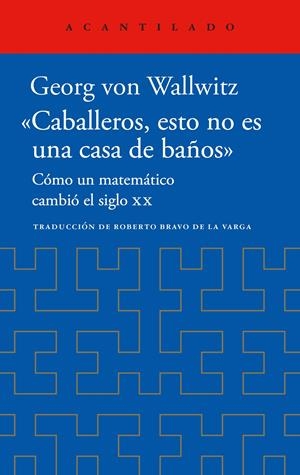 CABALLEROS, ESTO NO ES UNA CASA DE BAÑOS | 9788419958518 |  WALLWITZ, GEORG VON