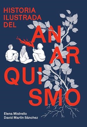 HISTORIA ILUSTRADA DEL ANARQUISMO | 9788410414020 | AAVV