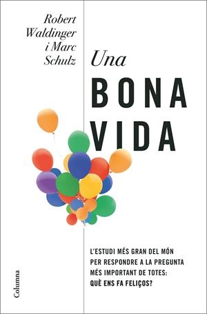UNA BONA VIDA | 9788466430005 | WALDINGER, ROBERT / SCHULZ, MARC