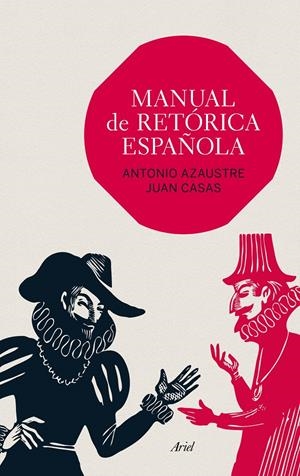 MANUAL DE RETÓRICA ESPAÑOLA | 9788434419391 | AZAUSTRE Y JUAN CASAS, ANTONIO