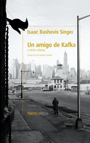 UN AMIGO DE KAFKA Y OTROS CUENTOS | 9791387563103 | SINGER, ISAAC BASHEVIS
