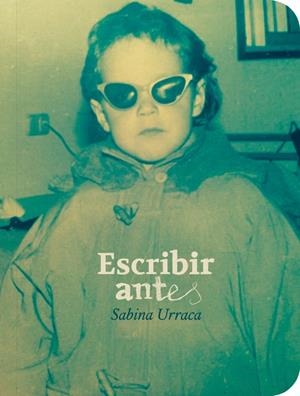 ESCRIBIR ANTES | 9788409689866 | URRACA, SABINA