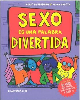 SEXO ES UNA PALABRA DIVERTIDA | 9788410408142 | CORY SILVERBERG / FIONA SMYTH