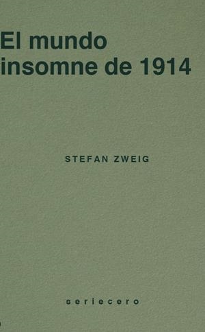 EL MUNDO INSOMNE DE 1914 | 9788412943191 | ZWEIG, STEFAN