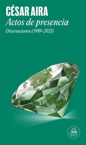 ACTOS DE PRESENCIA. DISERTACIONES (1989-2021) | 9788439744511 | AIRA, CÉSAR