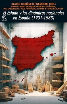 EL ESTADO Y LAS DINÁMICAS NACIONALES EN ESPAÑA (1931-1983) | 9788446056379 | DOMENECH, XAVIER (COORD)