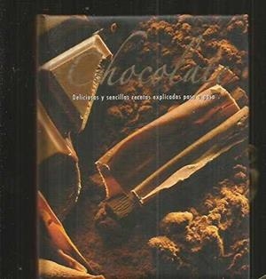 CHOCOLATE. DELICIOSAS Y SENCILLAS RECETAS PASO A P | 9781407504209TA | AA.VV.