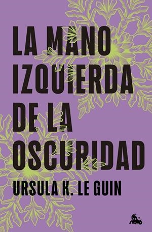 LA MANO IZQUIERDA DE LA OSCURIDAD | 9788445020203 | LE GUIN, URSULA K.