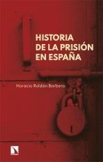HISTORIA DE LA PRISIÓN EN ESPAÑA | 9788410673083 | ROLDÁN BARBERO, HORACIO