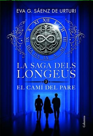 LA SAGA DELS LONGEUS 3. EL CAMÍ DEL PARE | 9788466433853 | GARCÍA SÁENZ DE URTURI, EVA