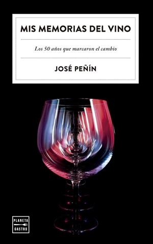 MIS MEMORIAS DEL VINO | 9788408303480 | PEÑÍN, JOSÉ
