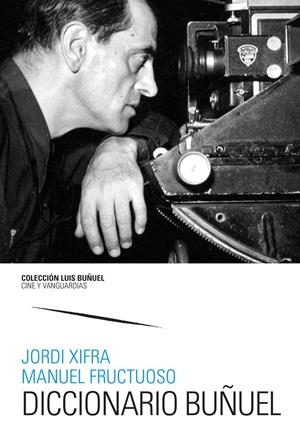 DICCIONARIO BUÑUEL | 9788413409979 | XIFRA, JORDI / FRUCTUOSO, MANUEL
