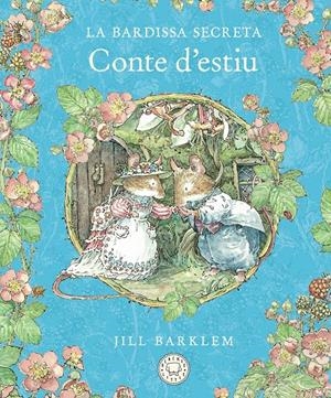 LA BARDISSA SECRETA. CONTE D'ESTIU (NOVA EDICIÓ) | 9788410323421 | BARKLEM, JILL