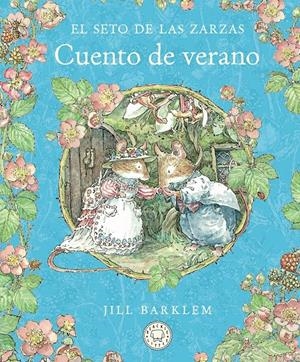 EL SETO DE LAS ZARZAS. CUENTO DE VERANO (NUEVA EDICIÓN) | 9788410323414 | BARKLEM, JILL