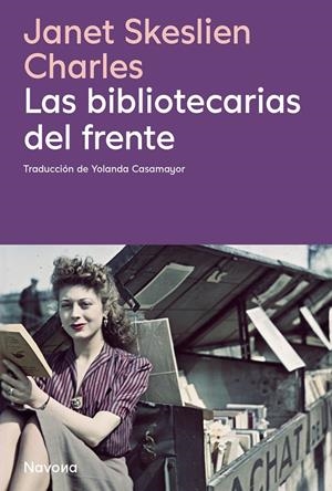 LAS BIBLIOTECARIAS DEL FRENTE | 9788410180413 | CHARLES, JANET JSKESLIEN