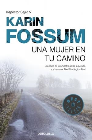 UNA MUJER EN TU CAMINO (INSPECTOR SEJER 5) | 9788499893716 | FOSSUM, KARIN