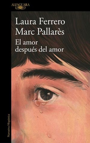 EL AMOR DESPUÉS DEL AMOR | 9788410496743 | FERRERO, LAURA / PALLARÈS, MARC