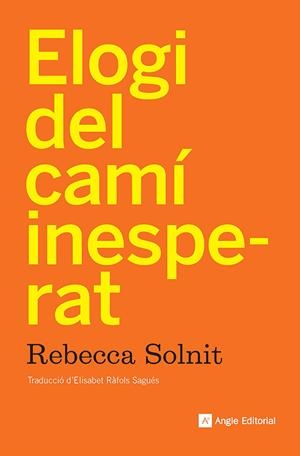 ELOGI DEL CAMÍ INESPERAT | 9788410112919 | SOLNIT, REBECCA