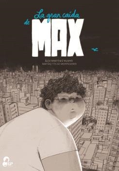 LA GRAN CAÍDA DE MAX | 9788412883527 | MARTÍNEZ RUANO,ÁLEX / TOLSÀ MONTEDORO,MATÍAS